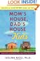 Mom's House, Dad's House for Kids: Feeling at Home in One Home or Two