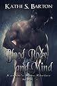 Blood, Body and Mind (Aaron's Kiss Series)