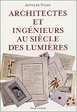 Architectes et ingénieurs au Siècle des lumières