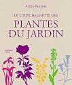 Le Guide Hachette des plantes du jardin