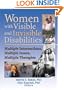 Women With Visible and Invisible Disabilities: Multiple Intersections, Multiple Issues, Multiple Therapies