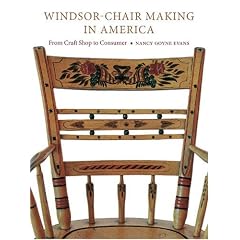 Windsor-chair Making in America: From Craft Shop to Consumer