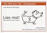 Lies mal! Heft 3. Das Heft mit dem Hund: Vom Wort zum Text - Anfangslesen