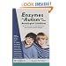 Enzymes for Autism and Other Neurological Conditions (Updated Third Edition)