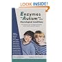 Enzymes for Autism and Other Neurological Conditions (Updated Third Edition)