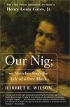 Our Nig: or, Sketches from the Life of a Free Black