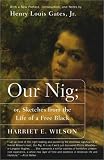 Our Nig: or, Sketches from the Life of a Free Black