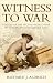 Witness to War: Diaries of the Second World War in Europe
