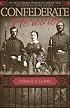 Confederate Heroines: 120 Southern Women Convicted by Union Military Justice