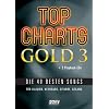 Top Charts Gold 3 mit 2 Playback-CD's: Die 40 besten Songs f�r Klavier, Keybaord, Gitarre, Gesang
