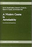 A Modern course in aeroelasticity