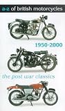A To Z Of British Motorcycles - Vol. 3 - Post-War - 1950 To 2000 [VHS]