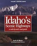 Idaho's Scenic Highways, A Mile-By-Mile Road Guide