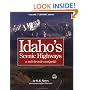 Idaho's Scenic Highways, A Mile-By-Mile Road Guide