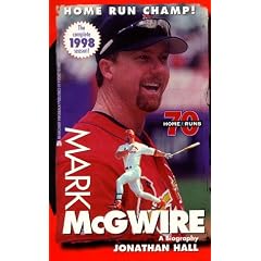 Mark McGwire: A Biography