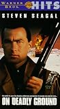 On Deadly Ground [VHS]