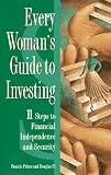 Every Woman's Guide to Investing: 11 Steps to Financial Independence and Security