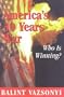 America's 30 Years War: Who Is Winning?
