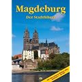 Ottostadt Magdeburg: Ein F�hrer durch die 1200j�hrige Domstadt