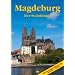 Ottostadt Magdeburg: Ein F�hrer durch die 1200j�hrige Domstadt