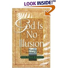 God Is No Illusion: Meditations on the End of Life