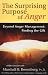 Surprising Purpose of Anger: Beyond Anger Management, Finding the Gift (Nonviolent Communication Guides): Beyond Anger Management, Finding the Gift (Nonviolent Communication Guides)