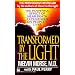 Transformed By The Light: The Powerful Effect Of Near-death Experiences On People's Lives