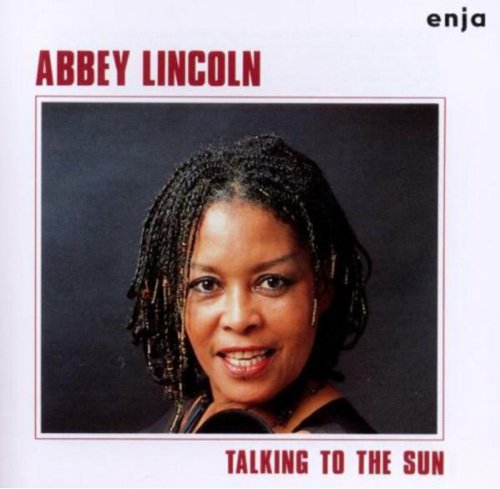Abbey Lincoln - Talking To The Sun - Zortam Music