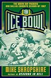 The Ice Bowl: The Dallas Cowboys and the Green Bay Packers Season