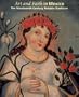 Art and Faith in Mexico: The Nineteenth-Century Retablo Tradition