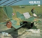  : Lock On No. 21 - Mikoyan MiG 21 MF Fishbed