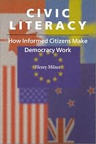 Civic Literacy: How Informed Citizens Make Democracy Work