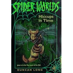 Spider Worlds: Hiccups in Time