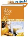 Der Brockhaus Ern�hrung. Gesund essen, bewusst leben