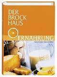 Der Brockhaus Ernährung. Gesund essen, bewusst leben