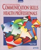 Interpersonal Communication Skills for Health Professionals