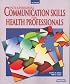 Interpersonal Communication Skills for Health Professionals