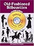 Old-Fashioned Silhouettes CD-ROM and Book (Dover Electronic Series)