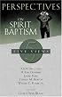 Perspectives on Spirit Baptism