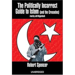 The Politically Incorrect Guide to Islam (and the Crusades)