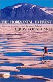 The Horizontal Everest: Extreme Journeys on Ellesmere Island