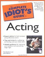 The Complete Idiot's Guide to Acting