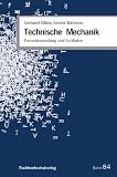 Technische Mechanik: Formelsammlung und Leitfaden