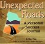 Unexpected Roads: A Personal Success Journal
