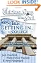 Chicken Soup for the Soul: Teens Talk Getting In. . . to College: 101 True Stories from Kids Who Have Lived Through It