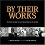 By Their Works: Profiles of Men of Faith Who Made a Difference