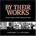 By Their Works: Profiles of Men of Faith Who Made a Difference by Stephen Singular ISBN 0061161454