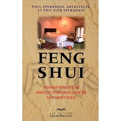 Le Feng Shui : Transformer son habitat pour influencer son quotidien