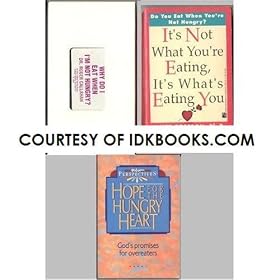 RARE VHS: Why Do I Eat When I'm Not Hungry - Dr. Roger Callahan *PLUS 2 FREE PAPERBACKS: It's Not What You're Eating, It's What's Eating You (Food Addiction) - Janet Greeson + Hope for the Hungry Heart: God's Promises for Overeaters - Gary Wilde