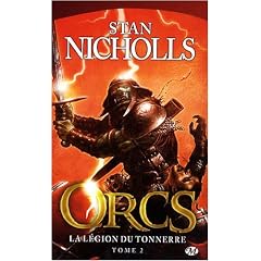 Orcs, tome 2 : La L�gion du tonnerre